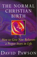The Normal Christian Birth Paperback