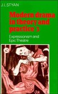 Modern Drama in Theory & Practice (Vol 3) Paperback