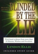 Blinded By the Lie Paperback
