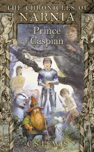 Narnia #04: Prince Caspian (A Format) (#04 in Chronicles Of Narnia Series) Narnia #04: Prince Caspian (A Format) (#04 in Chronicles Of Narnia Series)