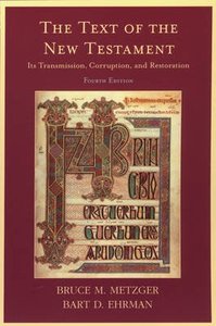The Text of the New Testament (4th Edition) The Text of the New Testament (4th Edition)