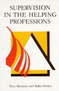 Supervision in the Helping Professions Supervision in the Helping Professions