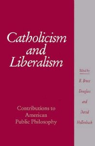 Catholicism and Liberalism Catholicism and Liberalism