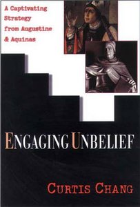 Engaging Unbelief: A Captivating Strategy From Augustine and Aqyunas Engaging Unbelief: A Captivating Strategy From Augustine and Aqyunas