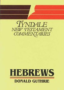 Hebrews (Tyndale New Testament Commentary Series) Hebrews (Tyndale New Testament Commentary Series)