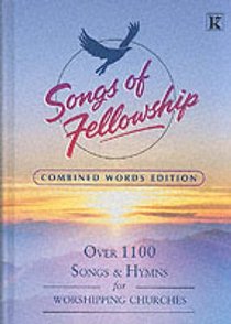 Songs of Fellowship Combined Words (Songs 1-1150) Songs of Fellowship Combined Words (Songs 1-1150)