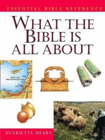 What the Bible is All About (NIV Edition) (Essential Bible Reference Library Series) What the Bible is All About (NIV Edition) (Essential Bible Reference Library Series)
