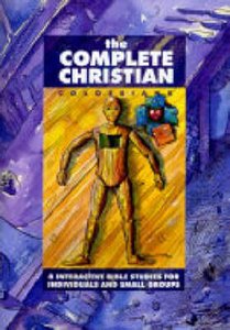 The Complete Christian (Colossians) (Interactive Bible Study Series) The Complete Christian (Colossians) (Interactive Bible Study Series)