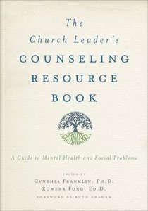 The Church Leaders Counseling Resource Book The Church Leaders Counseling Resource Book
