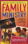 The Youth Worker's Handbook to Family Ministry Paperback