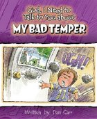 My Bad Temper (God, I Need To Talk To You About Series) Paperback