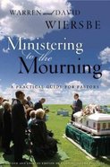 Ministering to the Mourning Paperback