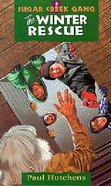 Winter Rescue (#03 in Sugar Creek Gang Series) Paperback