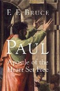 Paul: Apostle of the Heart Set Free Paperback