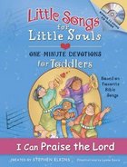 I Can Praise the Lord (Little Songs For Little Souls Series) Hardback