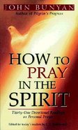 How to Pray in the Spirit Paperback