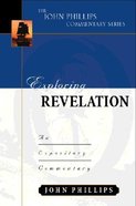 Exploring Revelation (John Phillips Commentary Series) Hardback
