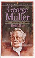 Men of Faith: George Muller: Man of Faith and Miracles Paperback