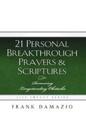 21 Personal Breakthrough Prayers and Scriptures Hardback