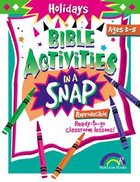 Holidays (Reproducible) (Bible Activities In A Snap Series) Paperback
