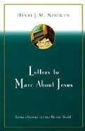 Letters to Marc About Jesus: Living a Spiritual Life in a Material World Paperback