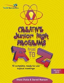 Creative Junior High Programs From a to Z (Vol 2) Creative Junior High Programs From a to Z (Vol 2)