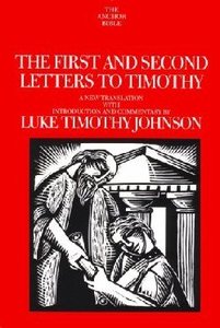 The Anchor: First and Second Letters to Timothy (#35A in Anchor Bible Commentaries Series) The Anchor: First and Second Letters to Timothy (#35A in Anchor Bible Commentaries Series)