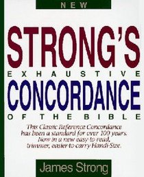 Strongs Exhaustive Concordance of the Bible (Expanded 1992) Strongs Exhaustive Concordance of the Bible (Expanded 1992)