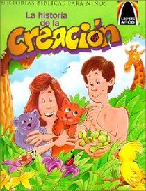 Historia De La Creacion (The Story of Creation) (Spanish Arch Books Series) Historia De La Creacion (The Story of Creation) (Spanish Arch Books Series)