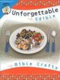 Unforgettable Edible Bible Crafts Unforgettable Edible Bible Crafts