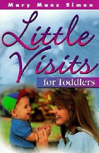 For Toddlers (#01 in Little Visits Library Series) For Toddlers (#01 in Little Visits Library Series)