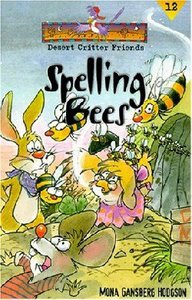 Spelling Bees (#12 in Desert Critter Friends Series) Spelling Bees (#12 in Desert Critter Friends Series)