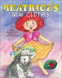 Beatrices New Clothes (The Adventures Of Beatrice Series) Beatrices New Clothes (The Adventures Of Beatrice Series)