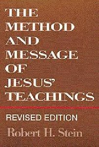 The Method and Message of Jesus Teachings (1994) The Method and Message of Jesus Teachings (1994)