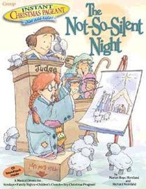 The Not-So-Silent Night (Instant Christmas Pageant Series) The Not-So-Silent Night (Instant Christmas Pageant Series)