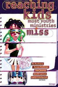 Reaching Kids Most Youth Ministries Miss Reaching Kids Most Youth Ministries Miss