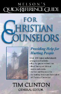 Nelsons Quick-Reference Guide For Christian Counselors Nelsons Quick-Reference Guide For Christian Counselors