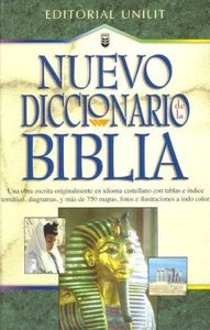 Nuevo Diccionario De La Biblia (New Bible Dictionary) Nuevo Diccionario De La Biblia (New Bible Dictionary)