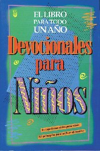 Devocionales Para Ninos (The One Year Book Of Devotions For Kids) Devocionales Para Ninos (The One Year Book Of Devotions For Kids)