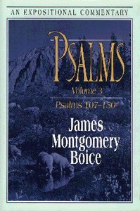Psalms 107-150 (Volume 3) (Expositional Commentary Series) Psalms 107-150 (Volume 3) (Expositional Commentary Series)