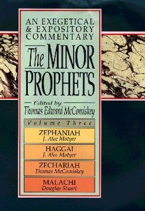 The Minor Prophets (Volume 3) (Expositional Commentary Series) The Minor Prophets (Volume 3) (Expositional Commentary Series)