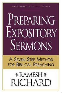 Preparing Expository Sermons: A Seven-Step Method For Biblical Preaching Preparing Expository Sermons: A Seven-Step Method For Biblical Preaching