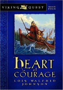 Heart of Courage (#04 in Viking Quest Series) Heart of Courage (#04 in Viking Quest Series)