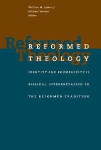 Rtie #02: Biblical Interpretation in the Reformed Tradition (Reformed Theology - Identity And Ecumenicity) Rtie #02: Biblical Interpretation in the Reformed Tradition (Reformed Theology - Identity And Ecumenicity)