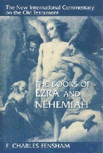 The Books of Ezra and Nehemiah (New International Commentary On The Old Testament Series) The Books of Ezra and Nehemiah (New International Commentary On The Old Testament Series)