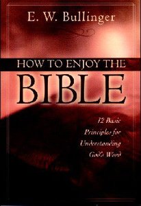 How to Enjoy the Bible How to Enjoy the Bible