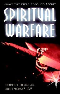 What the Bible Teaches About Spiritual Warfare What the Bible Teaches About Spiritual Warfare