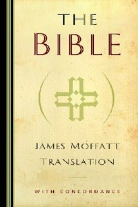 James Moffatt Translation James Moffatt Translation