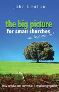 The Big Picture For Small Churches and Large Ones Too The Big Picture For Small Churches and Large Ones Too