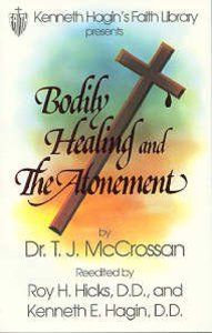 Bodily Healing and the Atonement Bodily Healing and the Atonement